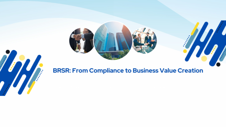 BRSR Reporting: From Compliance to Business Value Creation